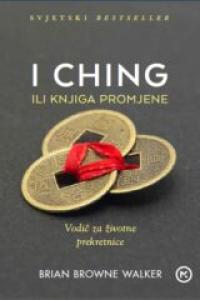 I Ching ili Knjiga promjena, Brian Browne Walker