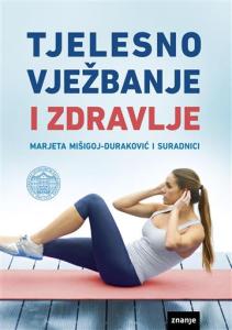 Tjelesno vježbanje i zdravlje, prof.dr.sc. Marjeta Mišigoj-Duraković i suradnici